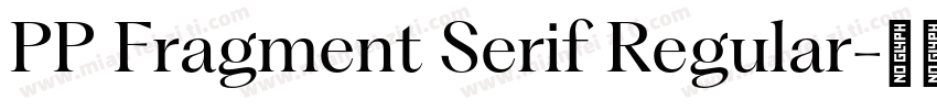 PP Fragment Serif Regular字体转换